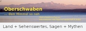 Banner: Oberschwabenschau.info: Land + Sehenswertes - Sagen + Mythen